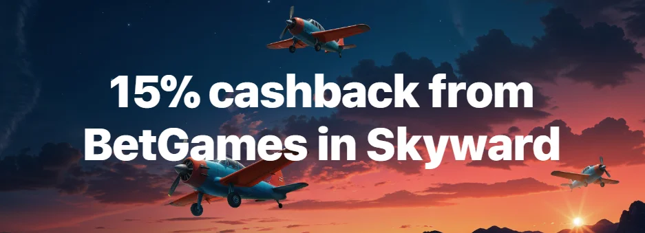 15% cashback from BetGames in Skyward