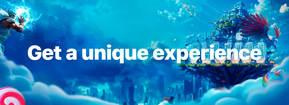 Get a unique experience