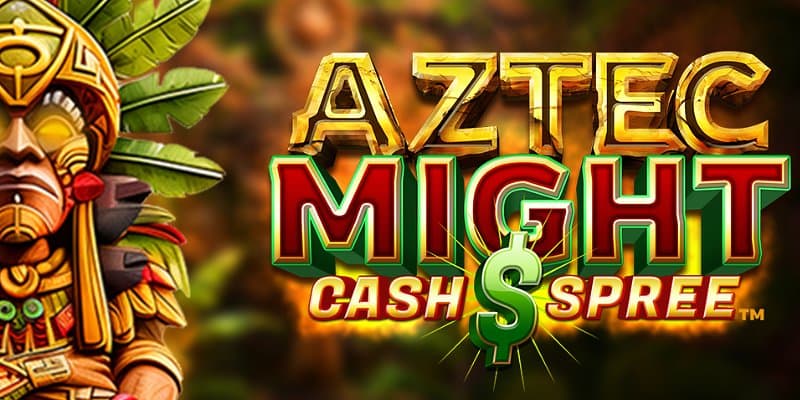 Aztec Might Cash Spree Slot