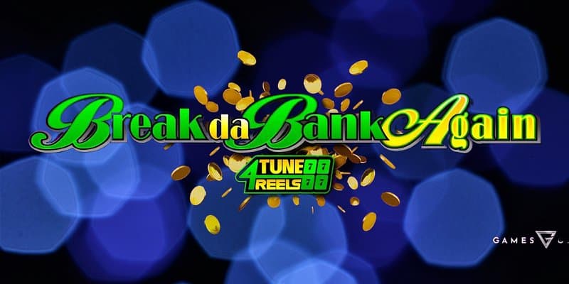 Break Da Bank Again 4Tune Reels 1Win